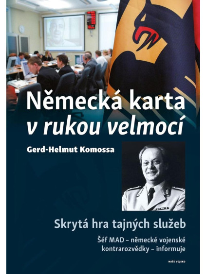 Německá karta v rukou velmocí - Skrytá hra tajných služeb