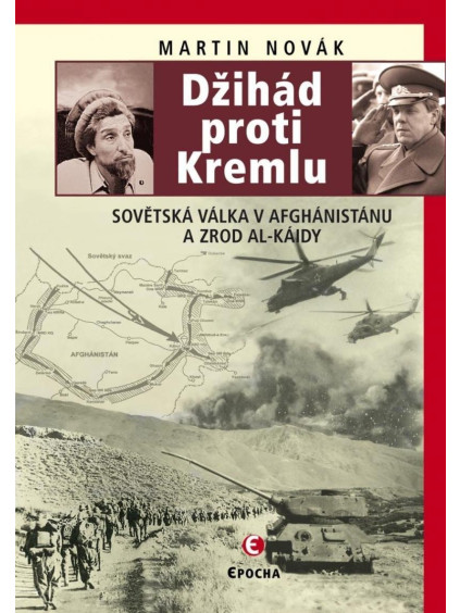 Džihád proti Kremlu - Sovětská válka v Afghánistánu a zrod Al-Káidy