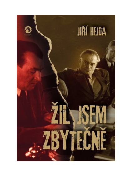 Žil jsem zbytečně