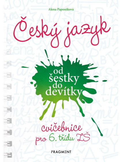 Český jazyk od šestky do devítky - cvičebnice pro 6. třídu ZŠ