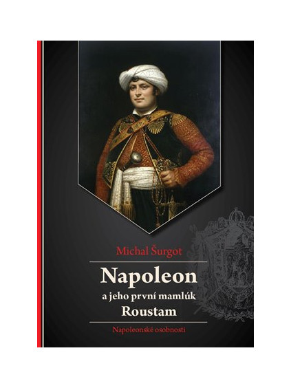 Napoleon a jeho první mamlúk Roustam