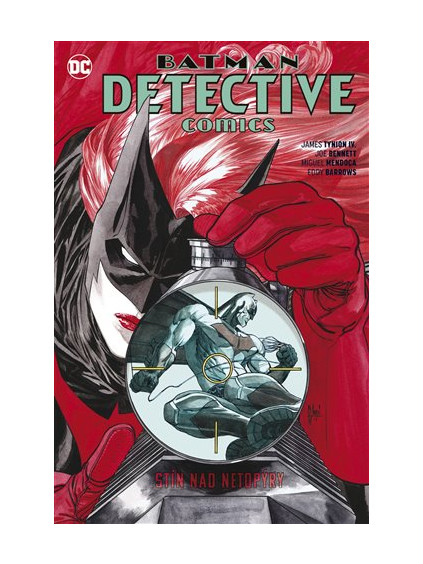 Batman Detective Comics 6: Stín nad netopýry