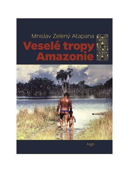 Veselé tropy Amazonie
