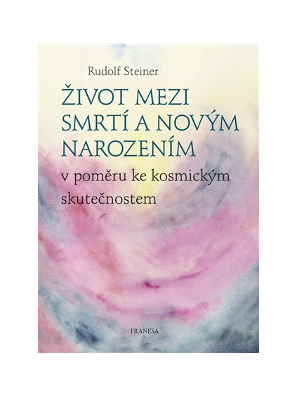 Život mezi smrtí a novým narozením