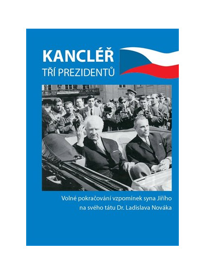 Kancléřem tří prezidentů