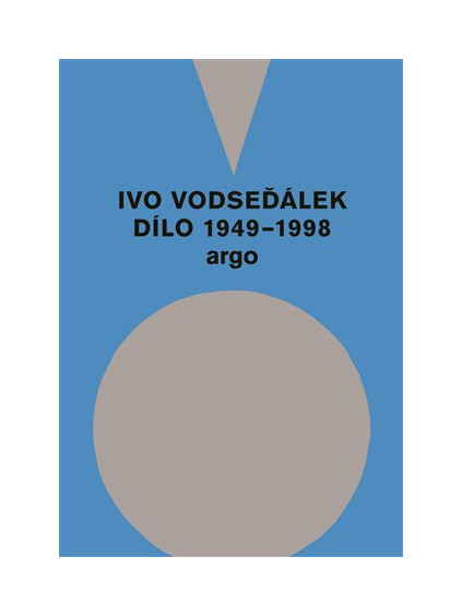 Ivo Vodseďálek: Dílo 1949 - 1998