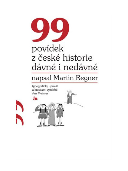 99 povídek z české historie dávné i nedávné