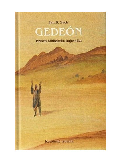 Gedeón - příběh biblického bojovníka