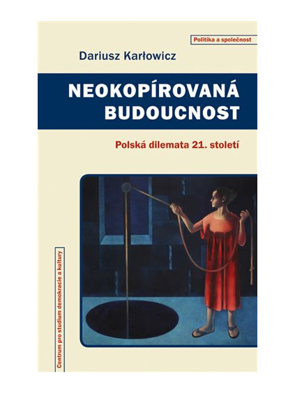 Neokopírovaná budoucnost