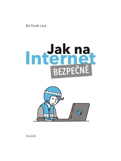 Jak na Internet - Bezpečně