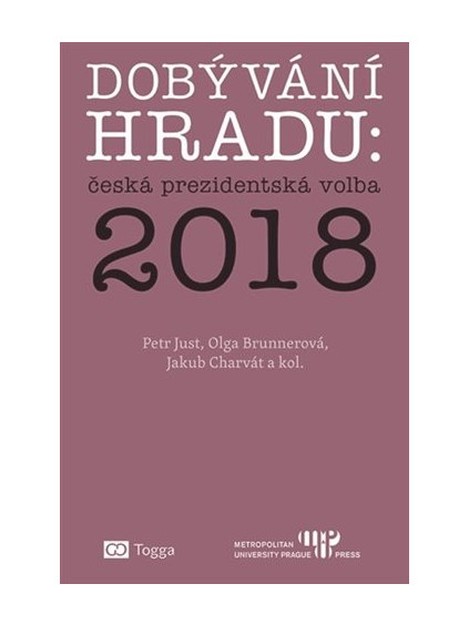 Dobývání Hradu: česká prezidentská volba 2018