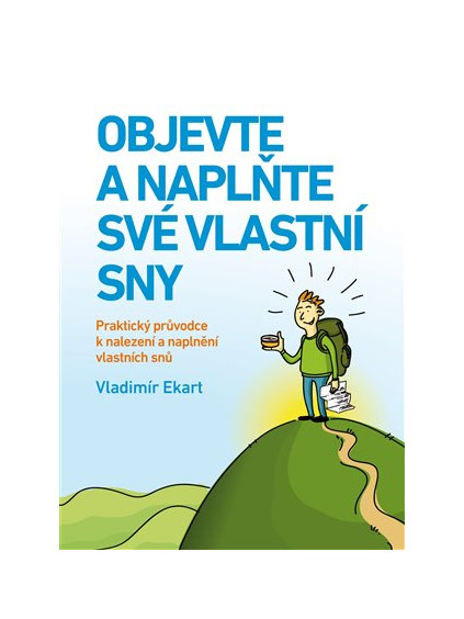 Objevte a naplňte své vlastní sny