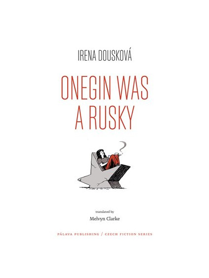 Onegin Was a Rusky / Oněgin byl Rusák