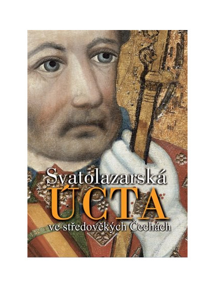 Svatolazarská úcta ve středověkých Čechách