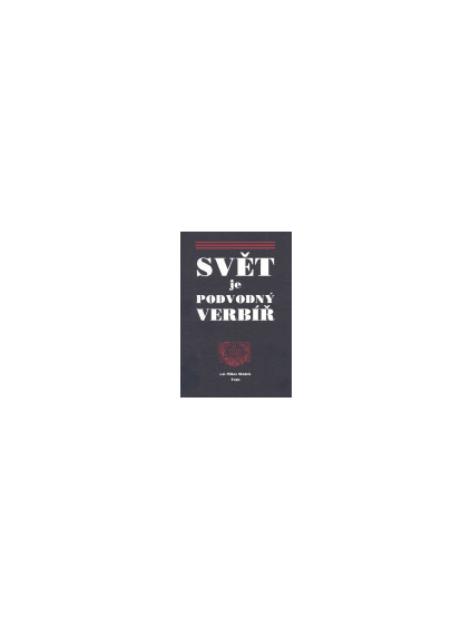 Svět je podvodný verbíř