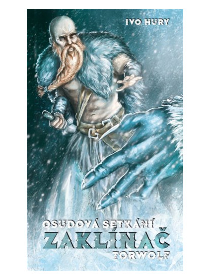 Zaklínač Torwolf - Osudová setkání