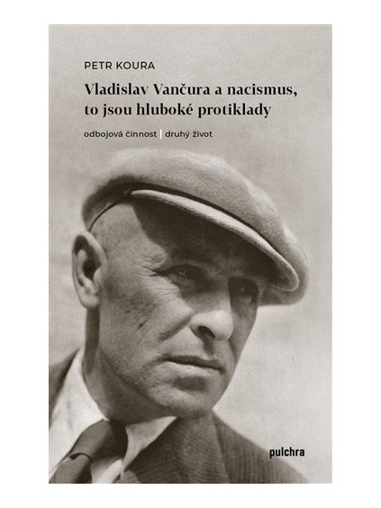 Vladislav Vančura a nacismus, to jsou hluboké protiklady