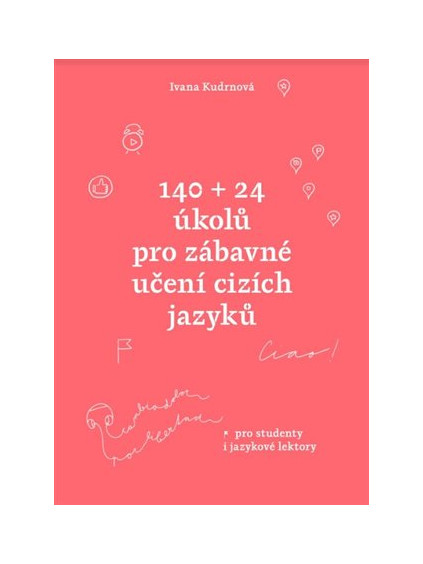 140 + 24 úkolů pro zábavné učení cizích jazyků