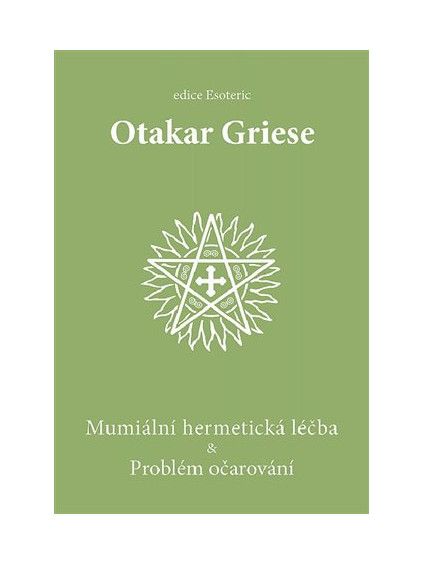 Mumiální hermetická léčba & Problém očarování