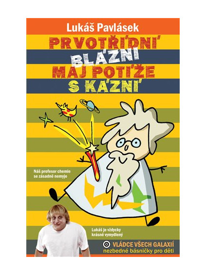 Prvotřídní blázni maj potíže s kázní