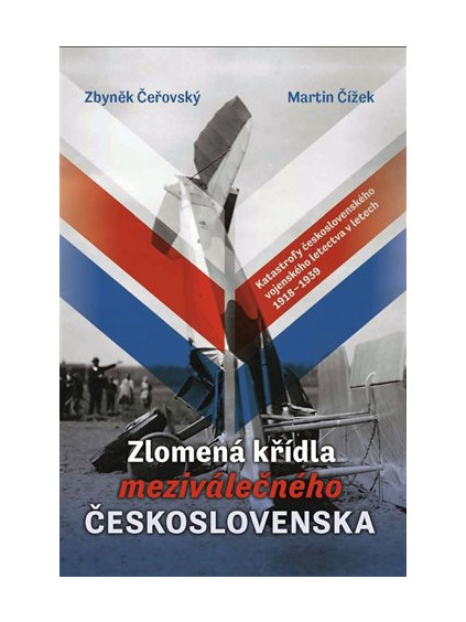 Zlomená křídla meziválečného Československa