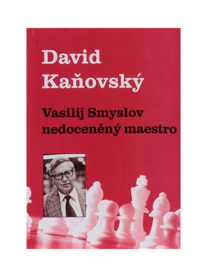 Vasilij Smyslov - Nedoceněný maestro