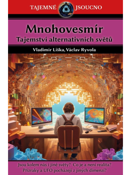 Mnohovesmír - Tajemství alternativních světů