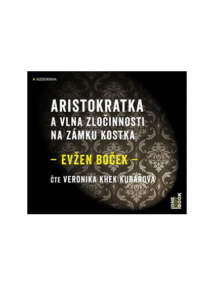 Aristokratka a vlna zločinnosti na zámku Kostka