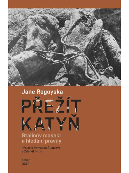 Přežít Katyň - Stalinův masakr a hledání pravdy