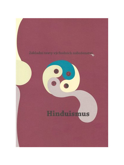 Základní texty východních náboženství 1. : Hinduismus