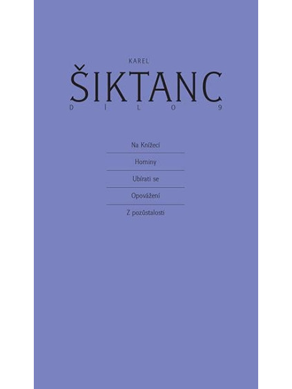 Dílo 9 - Na Knížecí, Horniny, Ubírati se, Opovážení, Z pozůstalosti