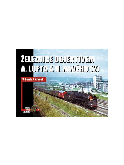 Železnice objektivem A. Lufta a H. Navého (2)