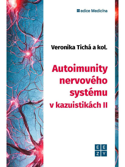 Autoimunity nervového systému v kazuistikách II