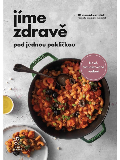 Jíme zdravě pod jednou pokličkou - 111 snadných a rychlých receptů s minimem nádobí
