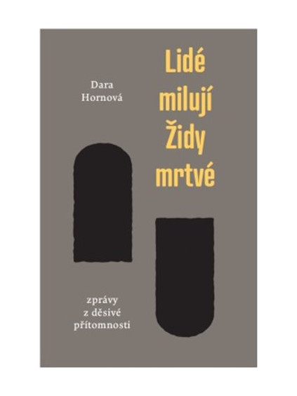 Lidé milují Židy mrtvé