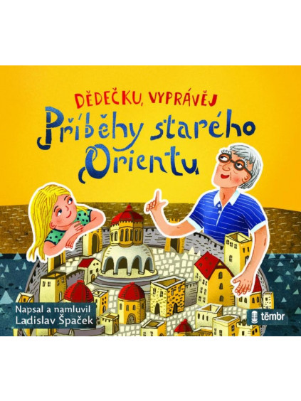 Dědečku, vyprávěj – Příběhy starého Orientu - audioknihovna