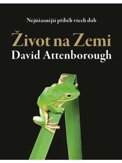 Život na Zemi - Nejúžasnější příběh všech dob