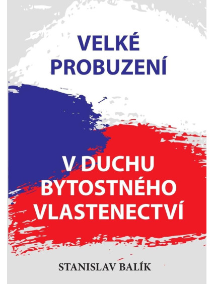 Velké probuzení v duchu bytostného vlastenectví