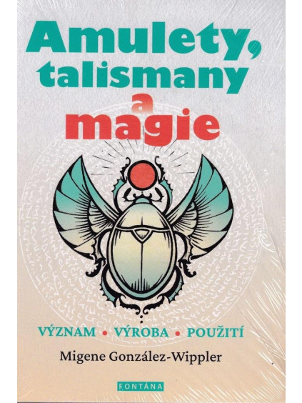 Amulety, talismany a magie - Význam, výroba, použití