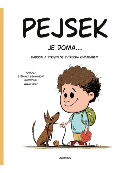 Pejsek je doma...