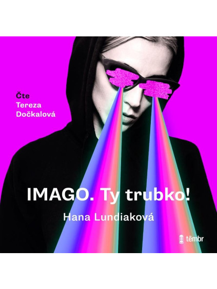 IMAGO. Ty trubko! - audioknihovna