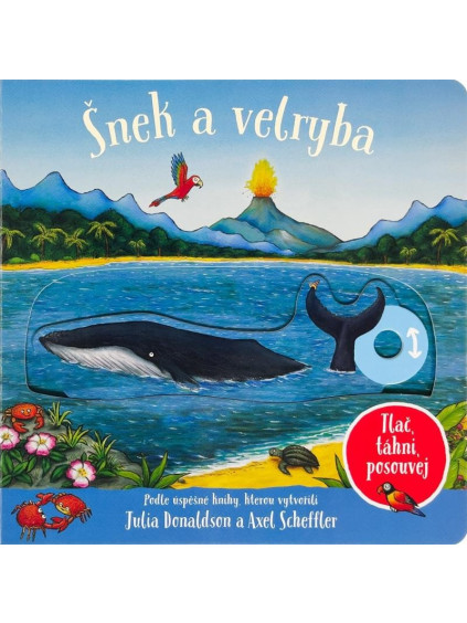 Šnek a velryba Tlač, táhni, posouvej