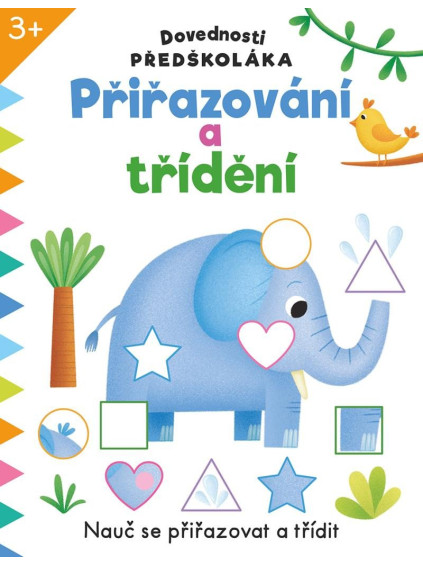 Dovednosti předškoláka Přiřazování a třídění