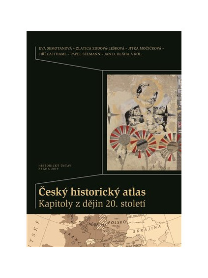 Český historický atlas. Kapitoly z dějin 20. století