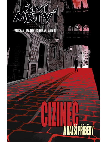 Živí mrtví - Cizinec a další příběhy