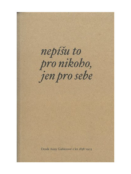 Nepíšu to pro nikoho, jen pro sebe