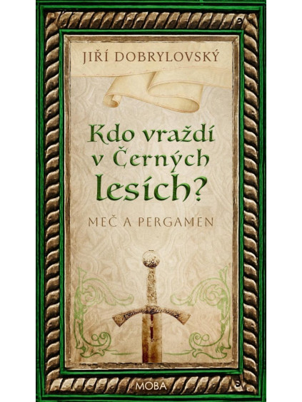 Kdo vraždí v Černých lesích? - Meč a pergamen