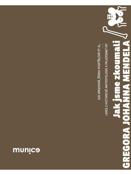 Jak jsme zkoumali Gregora Johanna Mendela - Lekce z historické antropologie a paleogenetiky