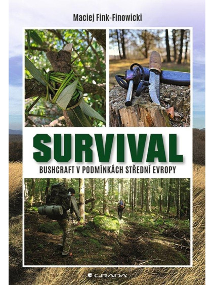 Survival - Bushcraft v podmínkách střední Evropy