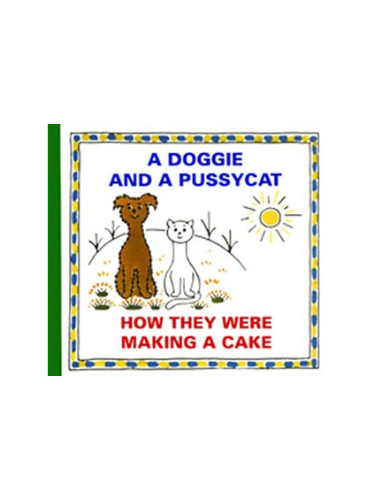 A Doggie and Pussycat - How They Were Making a Cake